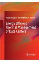 Energy Efficient Thermal Management of Data Centers