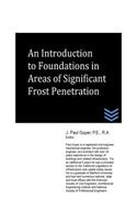 Introduction to Foundations in Areas of Significant Frost Penetration