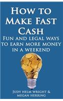 How To Make Fast Cash