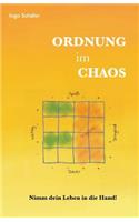 Ordnung Im Chaos - Nimm Dein Leben in Die Hand!