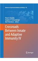 Crossroads Between Innate and Adaptive Immunity IV