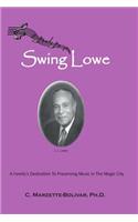 Swing Lowe: A Family's Dedication To Preserving Music in The Magic City