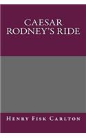 Caesar Rodney's Ride
