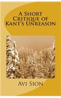 Short Critique of Kant's Unreason