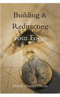 Building & Redirecting Your Focus