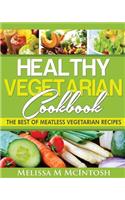 Healthy Vegetarian Cookbook: The Best Of Meatless Vegetarian Recipes