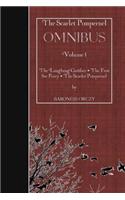 The Scarlet Pimpernel Omnibus Volume I: The Laughing Cavalier, the First Sir Percy, the Scarlet Pimpernel