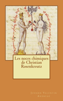 Les noces chimiques de Christian Rosenkreutz