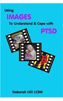 Using Image to Understand and Cope with PTSD