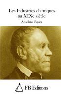 Les Industries chimiques au XIXe siècle