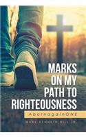 Marks On My Path To Righteousness