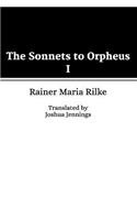 The Sonnets to Orpheus I