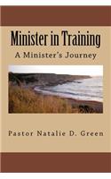 Minister in Training: A Minister's Journey