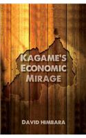 Kagame's Economic Mirage