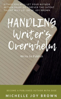 Handling Writer's Overwhelm