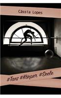 #Tanz #Koerper #Seele - color: (German)