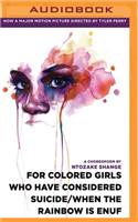 For Colored Girls Who Have Considered Suicide/When the Rainbow Is Enuf