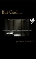 But God....