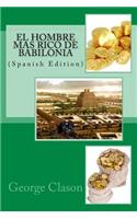 El hombre mas rico de Babilonia: (Spanish)
