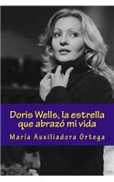 Doris Wells, la estrella que abrazó mi vida