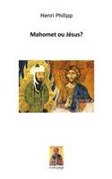 Mahomet ou Jésus?: (French)
