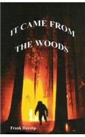 It Came from the Woods