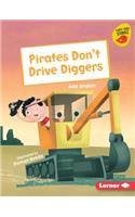 Pirates Don't Drive Diggers