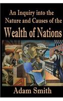 An Inquiry into the Nature and Causes of The Wealth of Nations (Annotated)