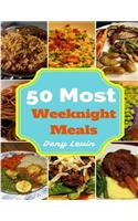 Weeknight Meals: 50 Delicious of Weeknight Meals Recipes