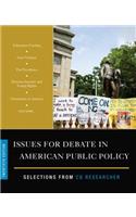 Issues for Debate in American Public Policy: Selections from CQ Researcher