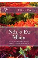 Nós, o Eu Maior (Portuguese Edition)