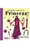 Imagine You're a Princess!: Princess Megerella and Princess Lulubelle(Imagine This!)