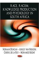 Race, Racism, Knowledge Production & Psychology in South Africa