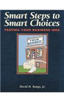 Smart Steps to Smart Choices: Testing Your Business Idea