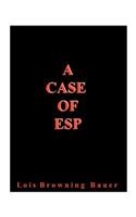 Case of ESP