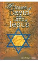 House of David in the Land of Jesus
