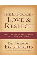 The Language of Love & Respect: Cracking the Communication Code with Your Mate