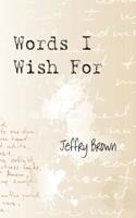 Words I Wish for