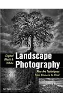 Digital Black & White Landscape Photography