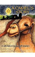 CAMEL'S STORY, A SEARCH for the MESSIAH