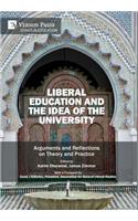 Liberal Education and the Idea of the University: Arguments and Reflections on Theory and Practice