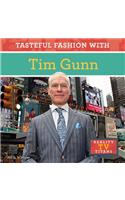 Tasteful Fashion with Tim Gunn