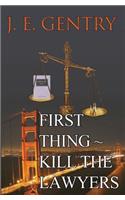 First Thing Kill the Lawyers: (Clara Quillen)