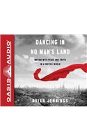 Dancing in No Man's Land (Library Edition)