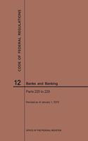 Code of Federal Regulations Title 12, Banks and Banking, Parts 220-229, 2019: (Code of Federal Regulations)