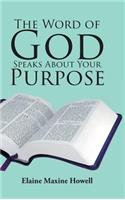 The Word of God Speaks About Your Purpose
