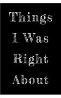 Things I Was Right About