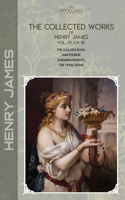 The Collected Works of Henry James, Vol. 05 (of 18): The Golden Bowl; Hawthorne; Embarrassments; The Finer Grain