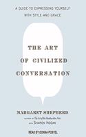 The Art of Civilized Conversation: A Guide to Expressing Yourself with Style and Grace