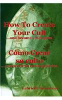 How To Create Your Cult... And Become A Rich Guru - English Spanish
